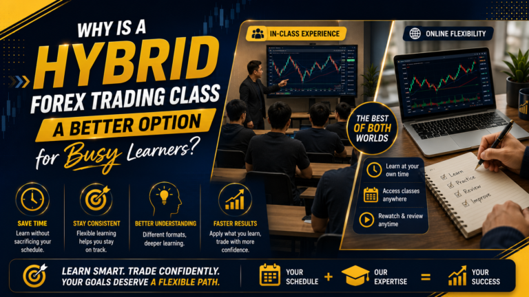 Why Is a Hybrid Forex Trading Class a Better Option for Busy Learners?